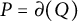 upper P equals partial differential left parenthesis upper Q right parenthesis