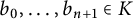 b 0 comma midline horizontal ellipsis comma b Subscript n plus 1 Baseline element of upper K