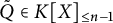 upper Q overtilde element of upper K upper X Subscript less than or equals n minus 1