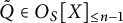 upper Q overtilde element of upper O Subscript upper S Baseline upper X Subscript less than or equals n minus 1