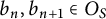 b Subscript n Baseline comma b Subscript n plus 1 Baseline element of upper O Subscript upper S Baseline