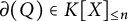 partial differential left parenthesis upper Q right parenthesis element of upper K upper X Subscript less than or equals n