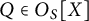 upper Q element of upper O Subscript upper S Baseline upper X