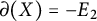 partial differential left parenthesis upper X right parenthesis equals minus upper E 2