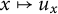 x right arrow from bar u Subscript x
