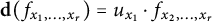 bold d left parenthesis f Subscript x 1 comma midline horizontal ellipsis comma x Sub Subscript r Subscript Baseline right parenthesis equals u Subscript x 1 Baseline dot f Subscript x 2 comma midline horizontal ellipsis comma x Sub Subscript r Subscript