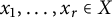 x 1 comma midline horizontal ellipsis comma x Subscript r Baseline element of upper X