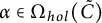 alpha element of upper Omega Subscript h o l Baseline left parenthesis upper C overtilde right parenthesis