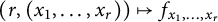 left parenthesis r comma left parenthesis x 1 comma midline horizontal ellipsis comma x Subscript r Baseline right parenthesis right parenthesis right arrow from bar f Subscript x 1 comma midline horizontal ellipsis comma x Sub Subscript r Subscript