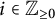 i element of upper Z Subscript greater than or equals 0
