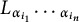 upper L Subscript alpha Sub Subscript i 1 Subscript midline horizontal ellipsis alpha Sub Subscript i Sub Sub Subscript n Sub Subscript Subscript