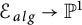 script upper E Subscript a l g Baseline right arrow upper P Superscript 1