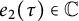 e 2 left parenthesis tau right parenthesis element of double struck upper C