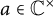 a element of upper C Superscript times