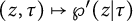 left parenthesis z comma tau right parenthesis right arrow from bar script upper P prime left parenthesis z vertical bar tau right parenthesis