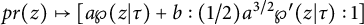 p r left parenthesis z right parenthesis right arrow from bar a script upper P left parenthesis z vertical bar tau right parenthesis plus b colon left parenthesis 1 divided by 2 right parenthesis a Superscript 3 divided by 2 Baseline script upper P prime left parenthesis z vertical bar tau right parenthesis colon 1