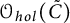 script upper O Subscript h o l Baseline left parenthesis upper C overtilde right parenthesis