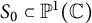upper S 0 subset of upper P Superscript 1 Baseline left parenthesis double struck upper C right parenthesis