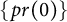 StartSet p r left parenthesis 0 right parenthesis EndSet