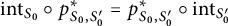 i n t Subscript upper S 0 Baseline ring p Subscript upper S 0 comma upper S prime 0 Superscript asterisk Baseline equals p Subscript upper S 0 comma upper S prime 0 Superscript asterisk Baseline ring i n t Subscript upper S prime 0