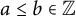 a less than or equals b element of double struck upper Z