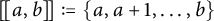 backslash exclamation mark a comma b right bracket backslash exclamation mark right bracket colon equals StartSet a comma a plus 1 comma midline horizontal ellipsis comma b EndSet