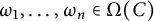 omega 1 comma midline horizontal ellipsis comma omega Subscript n Baseline element of upper Omega left parenthesis upper C right parenthesis