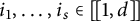 i 1 comma midline horizontal ellipsis comma i Subscript s Baseline element of backslash exclamation mark 1 comma d right bracket backslash exclamation mark right bracket