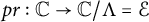 p r colon double struck upper C right arrow double struck upper C divided by upper Lamda equals script upper E
