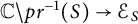 double struck upper C minus p r Superscript negative 1 Baseline left parenthesis upper S right parenthesis right arrow script upper E Subscript upper S