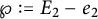 script upper P colon equals upper E 2 minus e 2
