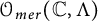 script upper O Subscript m e r Baseline left parenthesis double struck upper C comma upper Lamda right parenthesis