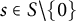 s element of upper S minus StartSet 0 EndSet