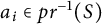 a Subscript i Baseline element of p r Superscript negative 1 Baseline left parenthesis upper S right parenthesis