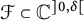 script upper F subset of upper C Superscript right bracket 0 comma delta