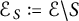 script upper E Subscript upper S Baseline colon equals script upper E minus upper S