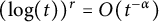 left parenthesis log left parenthesis t right parenthesis right parenthesis Superscript r Baseline equals upper O left parenthesis t Superscript negative alpha Baseline right parenthesis