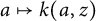 a right arrow from bar k left parenthesis a comma z right parenthesis