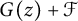 upper G left parenthesis z right parenthesis plus script upper F
