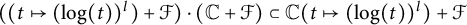 left parenthesis left parenthesis t right arrow from bar left parenthesis log left parenthesis t right parenthesis right parenthesis Superscript l Baseline right parenthesis plus script upper F right parenthesis dot left parenthesis double struck upper C plus script upper F right parenthesis subset of double struck upper C left parenthesis t right arrow from bar left parenthesis log left parenthesis t right parenthesis right parenthesis Superscript l Baseline right parenthesis plus script upper F