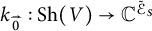 k Subscript ModifyingAbove 0 With right arrow Baseline colon upper S h left parenthesis upper V right parenthesis right arrow upper C Superscript script upper E Super Subscript upper S Superscript overtilde