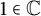 1 element of double struck upper C