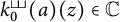 k sub zero upper T of a of z is an element of the set of complex numbers.