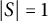 StartAbsoluteValue upper S EndAbsoluteValue equals 1