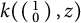 k left parenthesis left parenthesis backslash s m a l l m a t r i x Baseline 1 0 backslash end s m a l l m a t r i x right parenthesis comma z right parenthesis
