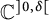 upper C Superscript right bracket 0 comma delta