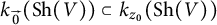 k Subscript ModifyingAbove 0 With right arrow Baseline left parenthesis upper S h left parenthesis upper V right parenthesis right parenthesis subset of k Subscript z 0 Baseline left parenthesis upper S h left parenthesis upper V right parenthesis right parenthesis