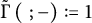 ModifyingAbove backslash operatorname normal upper Gamma With tilde left parenthesis backslash s m a l l m a t r i x backslash end s m a l l m a t r i x semicolon right parenthesis colon equals 1