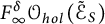 upper F Subscript infinity Superscript delta Baseline upper O Subscript h o l Baseline left parenthesis script upper E Subscript upper S Baseline overtilde right parenthesis