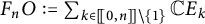 upper F Subscript n Baseline upper O colon equals sigma summation Underscript k element of backslash exclamation mark 0 comma n right bracket backslash exclamation mark right bracket set minus StartSet 1 EndSet Endscripts double struck upper C upper E Subscript k Baseline